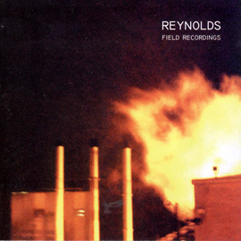 Reynolds - Field Recordings - CD (2001)